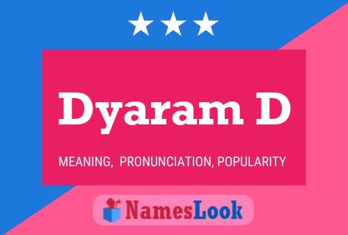 Постер имени Dyaram D