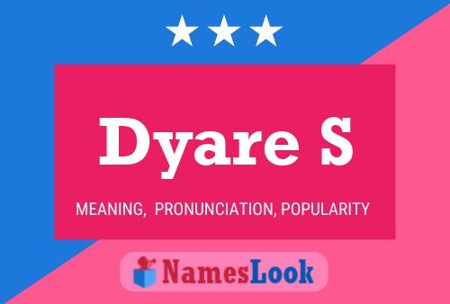 Постер имени Dyare S