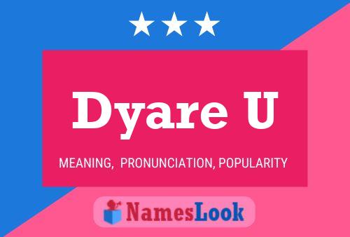 Постер имени Dyare U