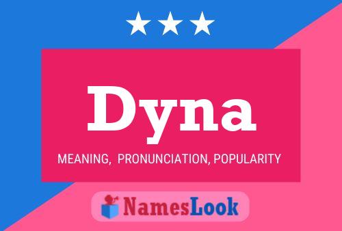 Постер имени Dyna