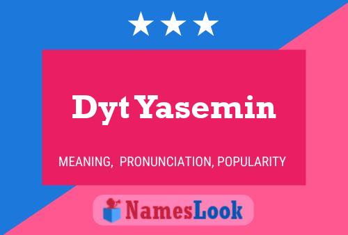 Постер имени Dyt Yasemin