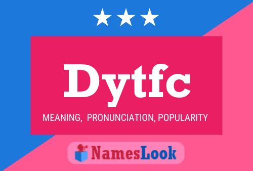 Постер имени Dytfc