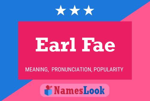 Постер имени Earl Fae