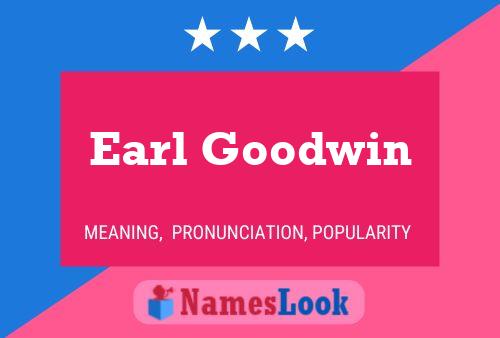 Постер имени Earl Goodwin