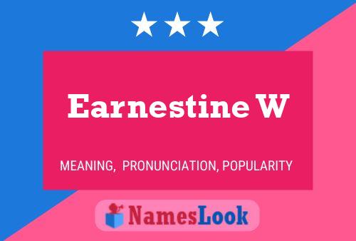 Постер имени Earnestine W