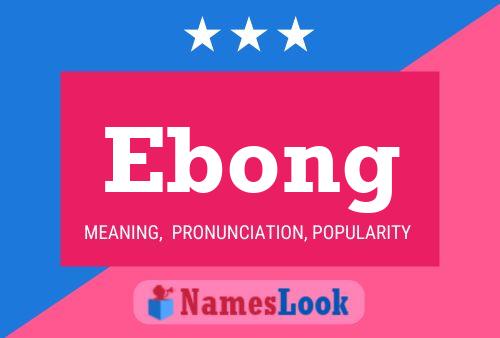 Постер имени Ebong