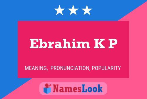 Постер имени Ebrahim K P