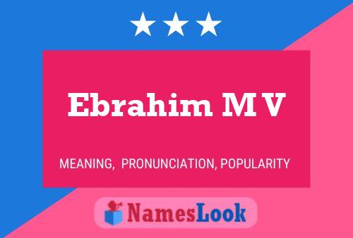 Постер имени Ebrahim M V