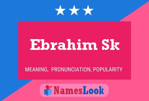 Постер имени Ebrahim Sk