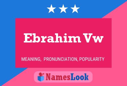 Постер имени Ebrahim Vw