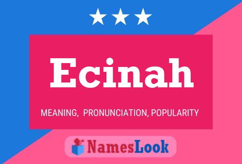 Постер имени Ecinah