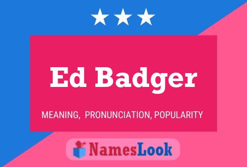 Постер имени Ed Badger