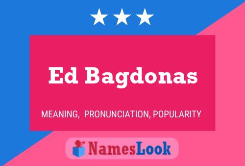 Постер имени Ed Bagdonas