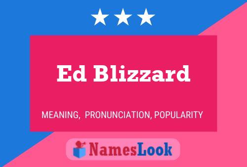 Постер имени Ed Blizzard