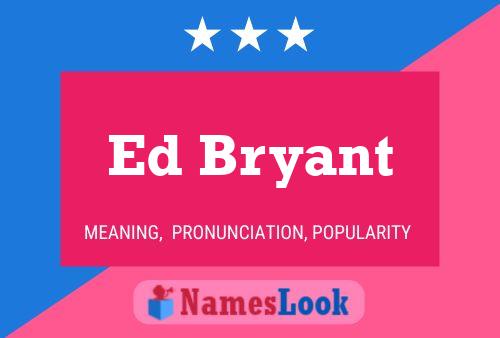 Постер имени Ed Bryant