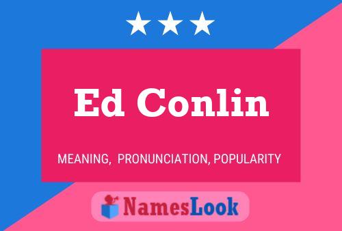 Постер имени Ed Conlin