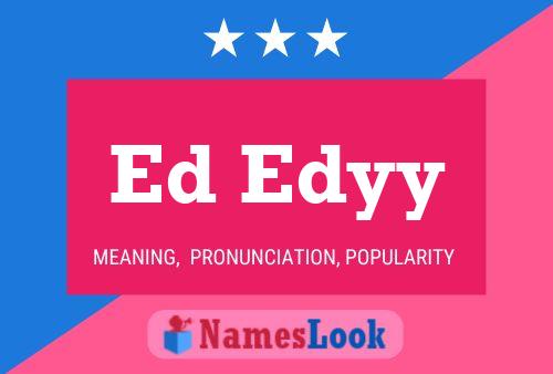 Постер имени Ed Edyy