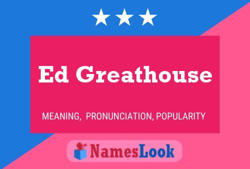 Постер имени Ed Greathouse