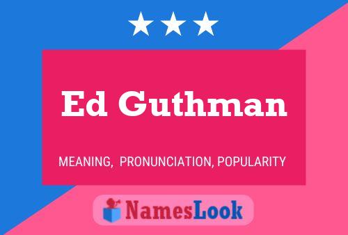 Постер имени Ed Guthman