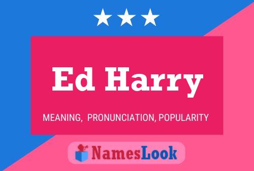 Постер имени Ed Harry