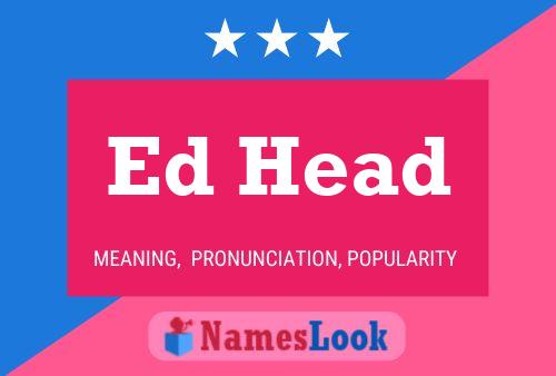 Постер имени Ed Head