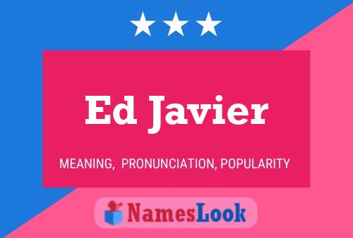 Постер имени Ed Javier