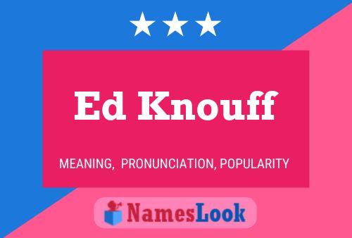 Постер имени Ed Knouff