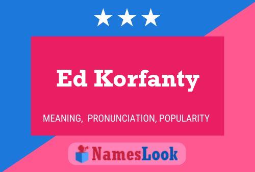 Постер имени Ed Korfanty