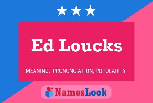 Постер имени Ed Loucks