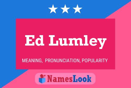 Постер имени Ed Lumley