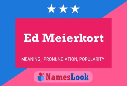 Постер имени Ed Meierkort