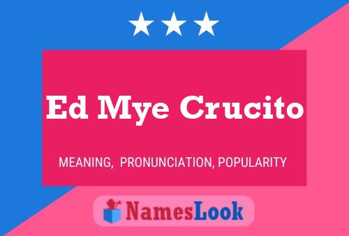 Постер имени Ed Mye Crucito