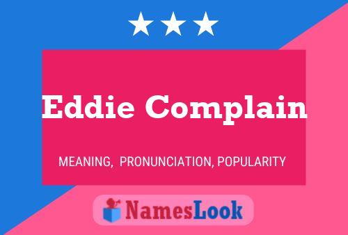 Постер имени Eddie Complain