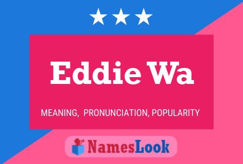 Постер имени Eddie Wa