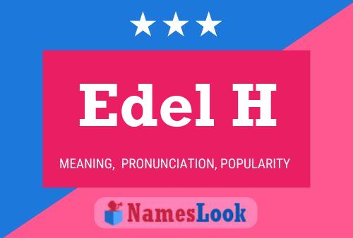 Постер имени Edel H