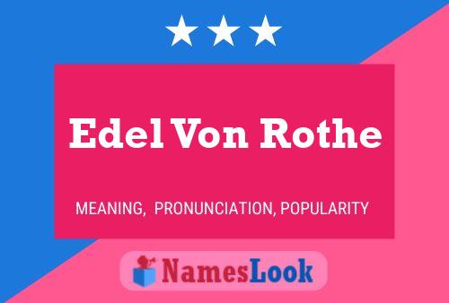 Постер имени Edel Von Rothe