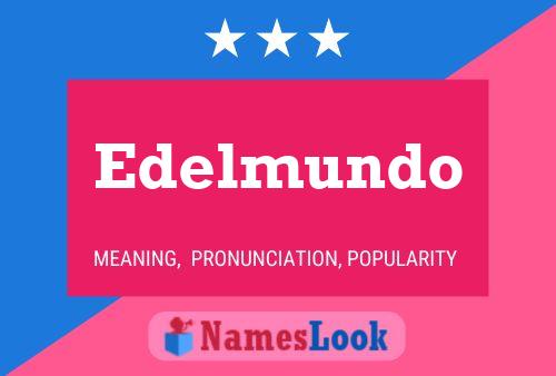 Постер имени Edelmundo