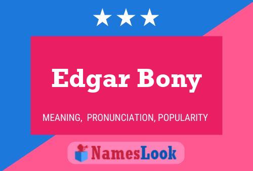 Постер имени Edgar Bony