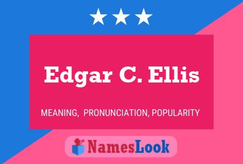 Постер имени Edgar C. Ellis