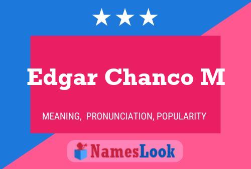 Постер имени Edgar Chanco M