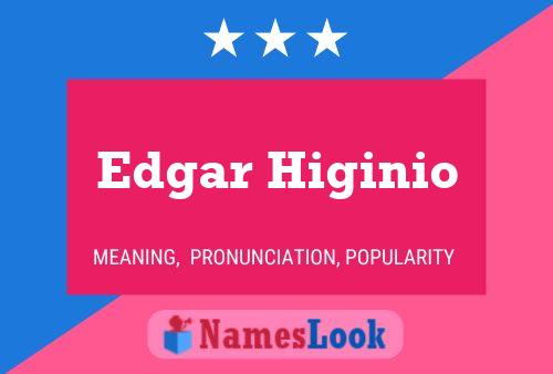 Постер имени Edgar Higinio