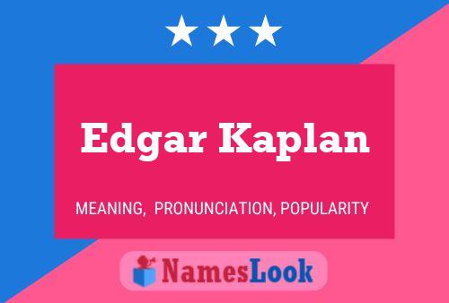 Постер имени Edgar Kaplan