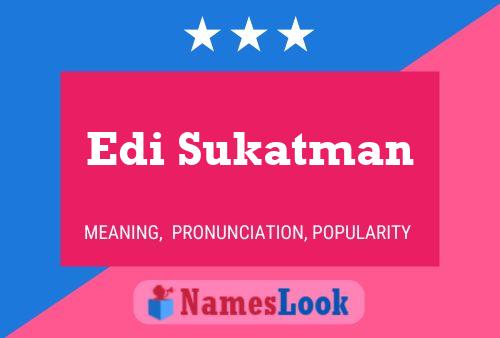 Постер имени Edi Sukatman