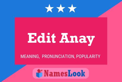 Постер имени Edit Anay