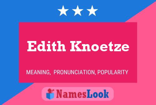 Постер имени Edith Knoetze