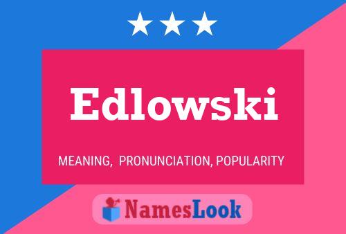 Постер имени Edlowski