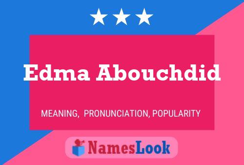 Постер имени Edma Abouchdid