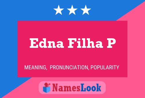 Постер имени Edna Filha P