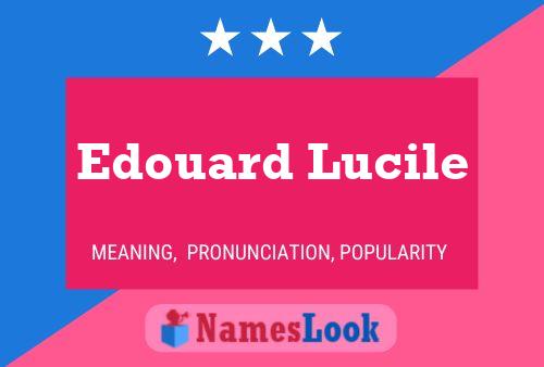 Постер имени Edouard Lucile