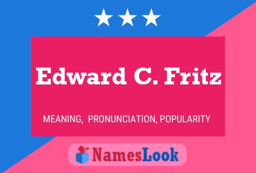 Постер имени Edward C. Fritz